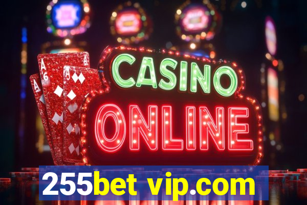 255bet vip.com